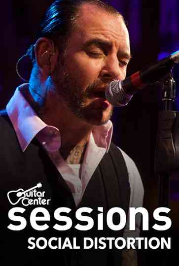 Social Distortion: Guitar Center Sessions