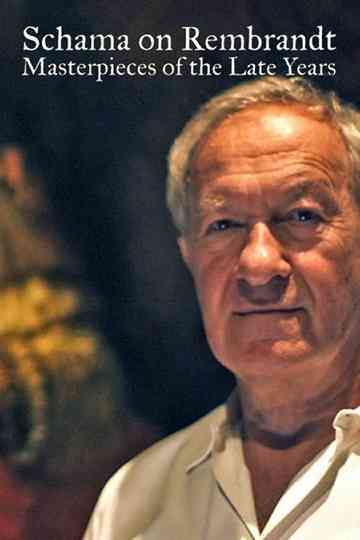 Schama on Rembrandt Masterpieces of the Late Years