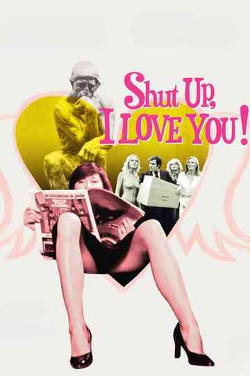Shut Up, I Love You! Poster