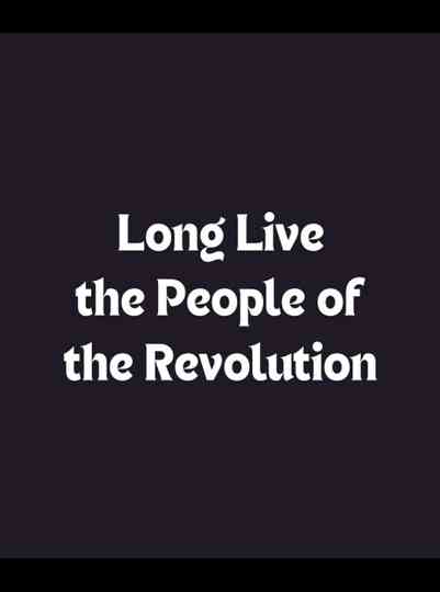 Long Live the People of the Revolution Poster