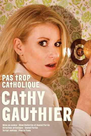 Cathy Gauthier  Pas trop catholique Poster