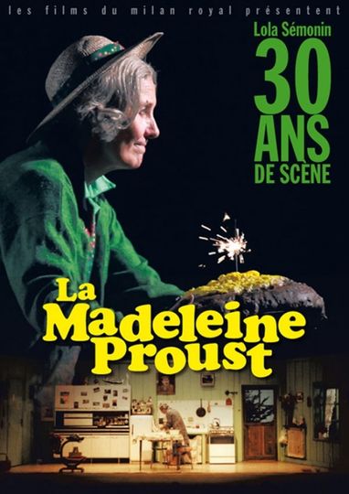 La Madeleine Proust 30 ans de scène