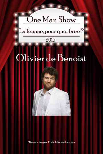 Olivier de Benoist - La Femme pourquoi faire ? Poster