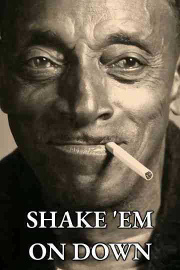 Shake 'Em On Down Poster