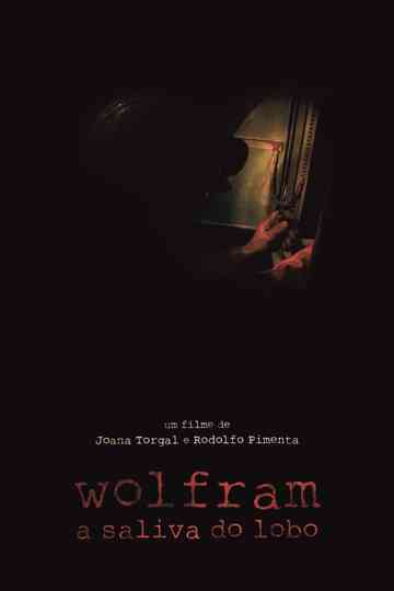 Wolfram a Saliva do Lobo Poster