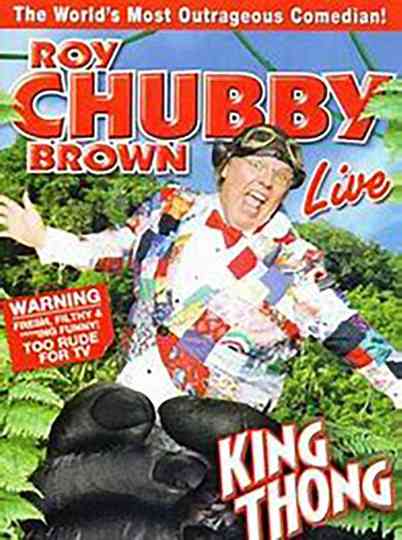 Roy Chubby Brown King Thong Poster
