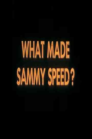 What Made Sammy Speed Poster