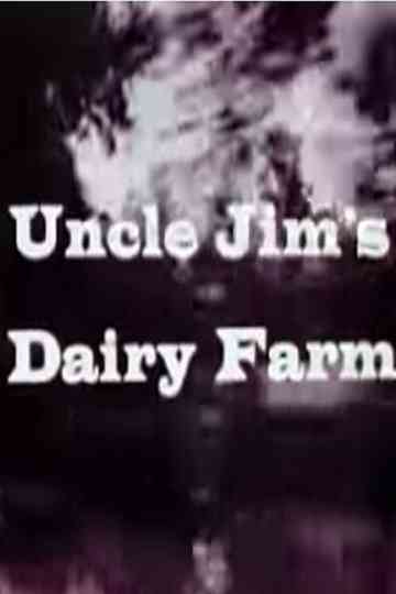 Uncle Jims Dairy Farm Poster