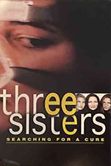 Three Sisters Searching For A Cure Poster