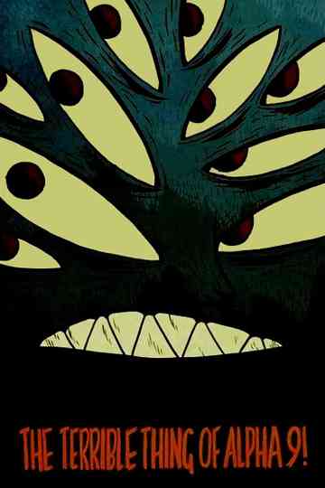 The Terrible Thing of Alpha 9! poster