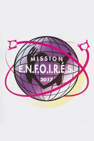 Les Enfoirés 2017  Mission Enfoirés