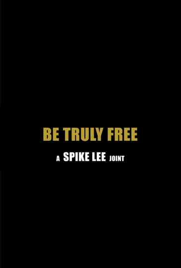 Be Truly Free Poster