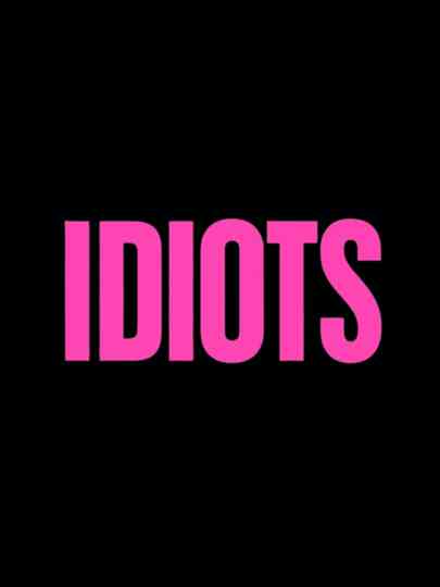 Idiots Poster