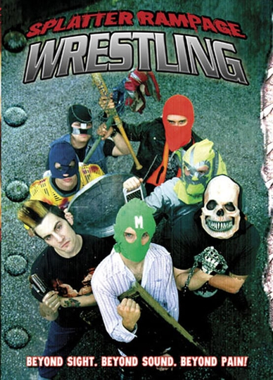 Splatter Rampage Wrestling Poster