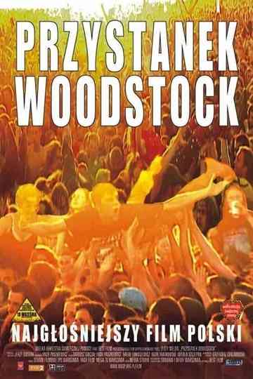 Przystanek Woodstock  Najgłośniejszy Film Polski poster
