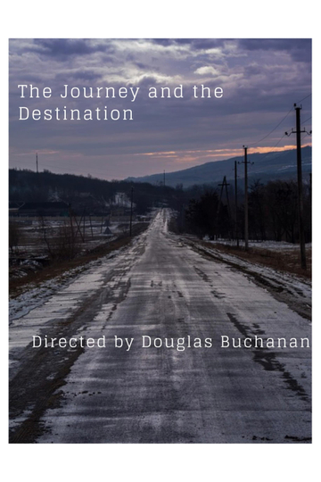 The Journey and the Destination Poster