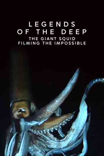 Legends of the Deep The Giant Squid poster