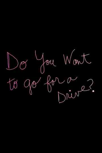 Do You Want to Go for a Drive Poster