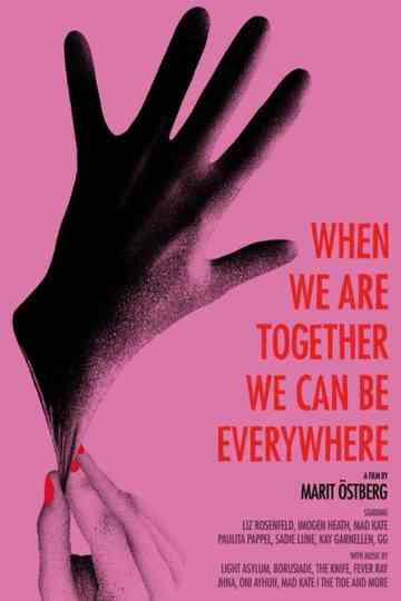 When We Are Together We Can Be Everywhere Poster