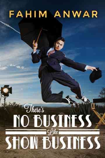 Fahim Anwar Theres No Business Like Show Business Poster