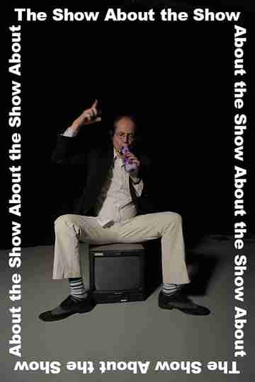 The Show About the Show Poster