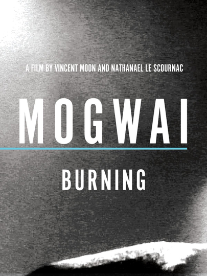 Mogwai Burning