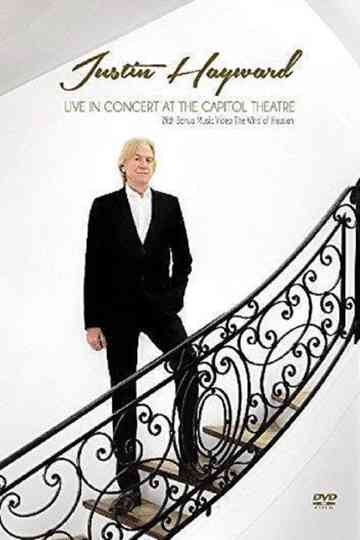 Justin Hayward - Live In Concert At The Capitol Theatre Poster