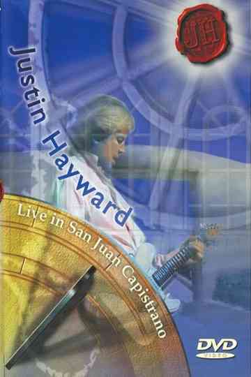 Justin Hayward Live in San Juan Capistrano - 1998