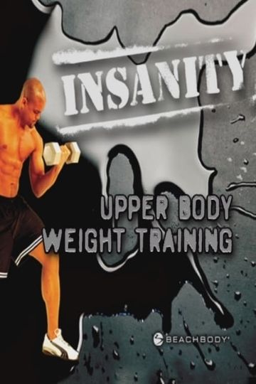 Insanity Upper Body Weight Training