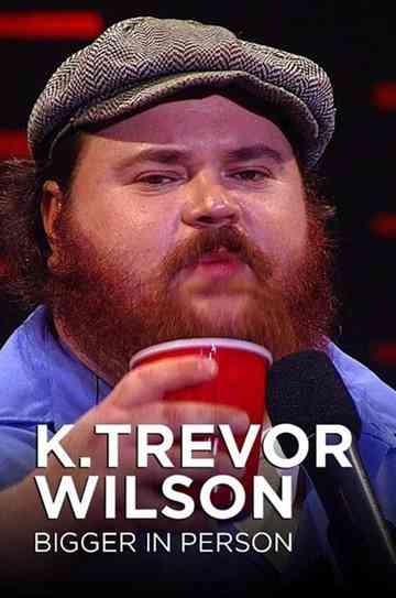 K. Trevor Wilson: Bigger in Person Poster