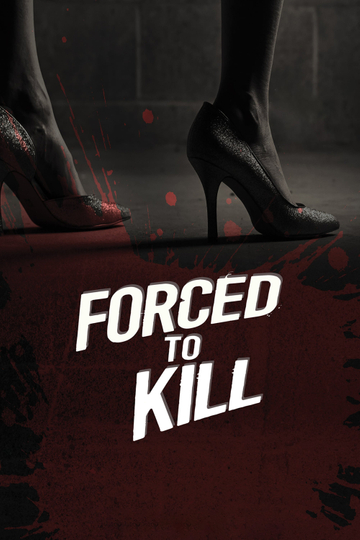 Forced to Kill Poster