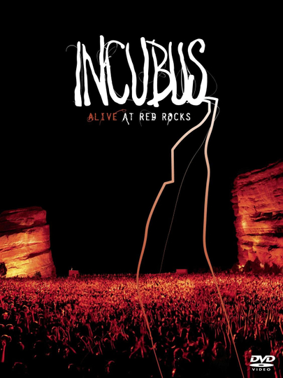 Incubus  Alive at Red Rocks