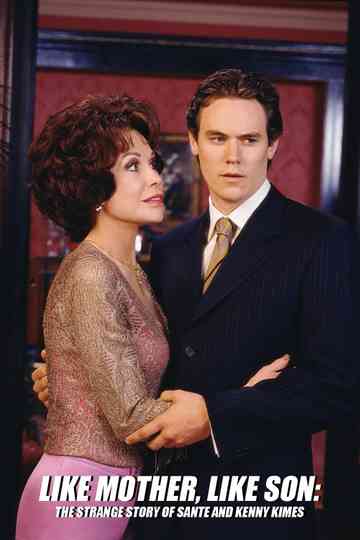 Like Mother Like Son: The Strange Story of Sante and Kenny Kimes Poster