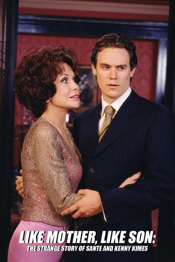 Like Mother Like Son: The Strange Story of Sante and Kenny Kimes