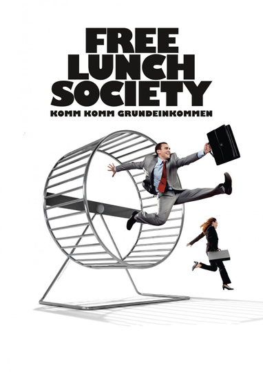 Free Lunch Society Komm Komm Grundeinkommen