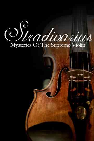 Stradivarius Mysteries Of The Supreme Violin Poster