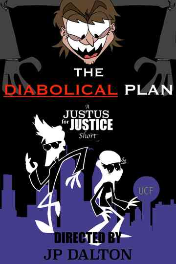 The Diabolical Plan: A Justus for Justice Short Poster