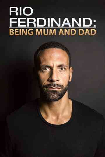 Rio Ferdinand: Being Mum and Dad Poster