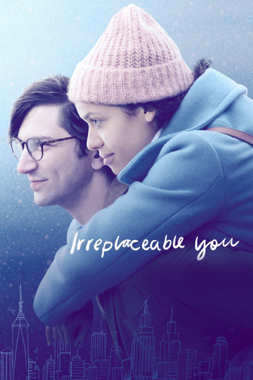 Irreplaceable You Poster