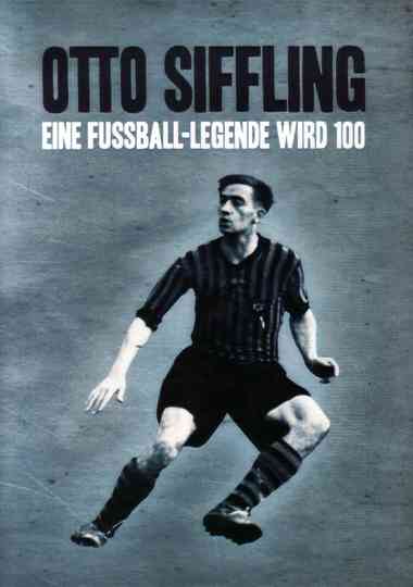 Otto Siffling - Eine Fußball-Legende wird 100 (2012) Poster