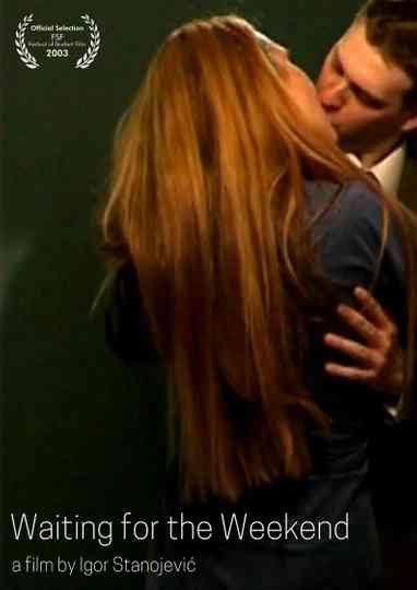 Waiting for the Weekend Poster