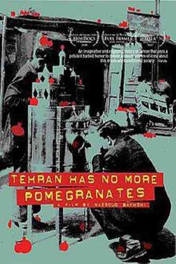 Tehran Has No More Pomegrenates! Poster