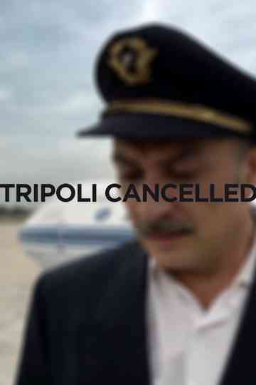 Tripoli Cancelled Poster