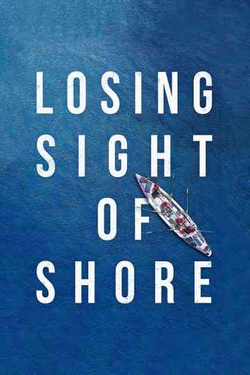 Losing Sight of Shore Poster