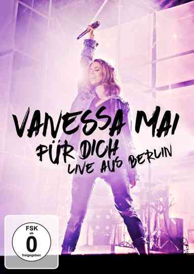 Vanessa Mai - Für dich - Live aus Berlin Poster