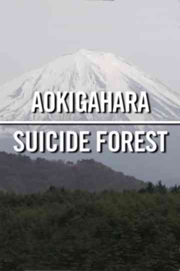 Aokigahara: Suicide Forest Poster