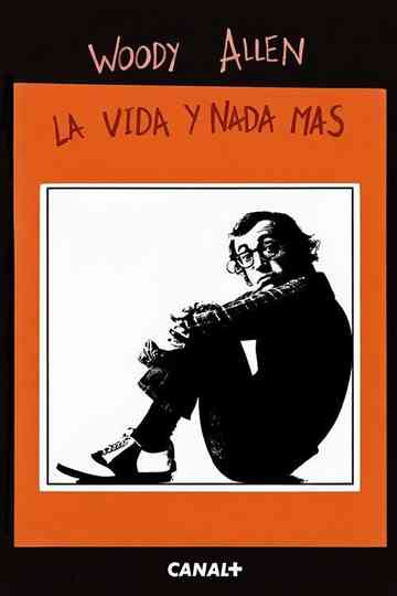 Woody Allen: la vida y nada más Poster