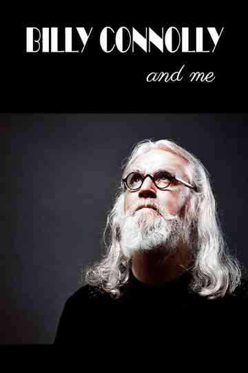 Billy Connolly And Me Poster