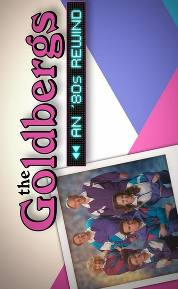 The Goldbergs An 80s Rewind Poster