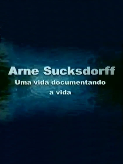 Arne Sucksdorff Uma Vida Documentando a Vida Poster